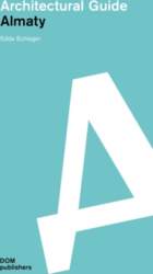 Almaty. Architectural Guide