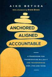 Anchored, Aligned, Accountable: A Framework for