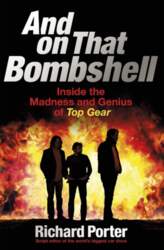 And On That Bombshell: Inside the