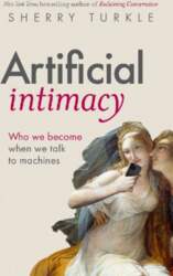 Artificial Intimacy: Who We Become When