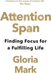 Attention Span: Finding Focus for a