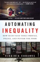 Automating Inequality: How High-Tech Tools Profile