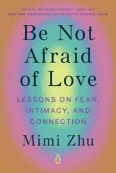 Be Not Afraid of Love: Lessons