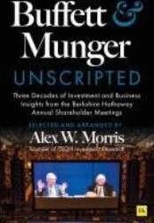 Buffett and Munger Unscripted: Three Decades