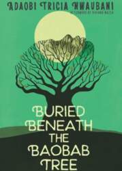 Buried Beneath the Baobab Tree