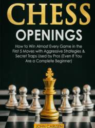 Chess Openings: How to Win Almost