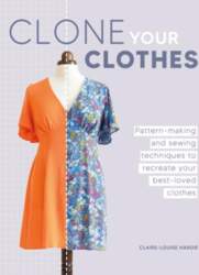 Clone Your Clothes: Pattern-Making and Sewing