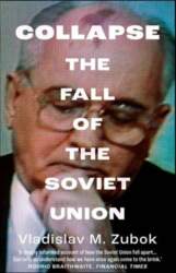 Collapse: The Fall of the Soviet