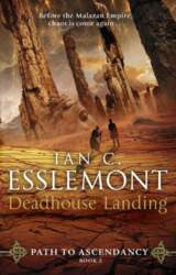 Deadhouse Landing: (Path to Ascendancy: 2)