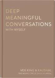Deep Meaningful Conversations with Myself: For