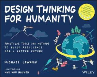 Design Thinking for Humanity: Practical Tools