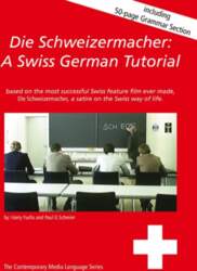 Die Schweizermacher: A Swiss German Tutorial