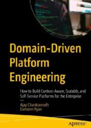 Domain-Driven Platform Engineering: How to Build