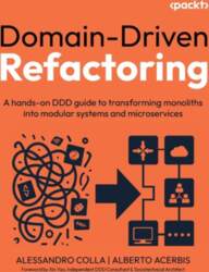 Domain-Driven Refactoring: A hands-on DDD guide