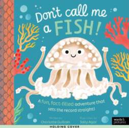Don`t Call Me a Fish!: