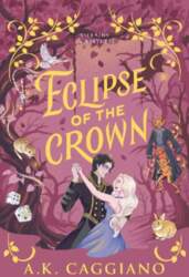 Eclipse of the Crown: A Novel