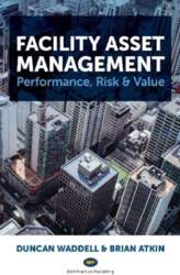 Facility Asset Management: Performance, Risk &