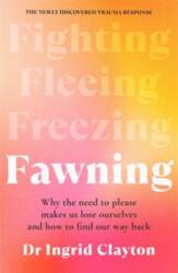 Fawning: Why the Need to Please