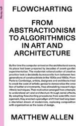 Flowcharting: From Abstractionism to Algorithmics in