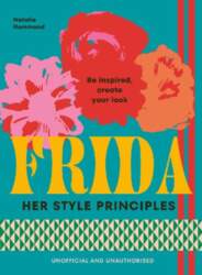 FRIDA: Her Style Principles: Be inspired