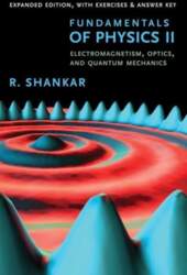 Fundamentals of Physics II: Electromagnetism, Optics