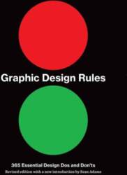 Graphic Design Rules: 365 Essential Design