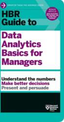HBR Guide to Data Analytics Basics