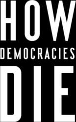 How Democracies Die