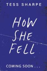 How She Fell: a highly illustrated