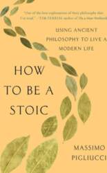 How to Be a Stoic: Using