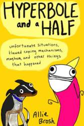 Hyperbole and a Half: Unfortunate Situations