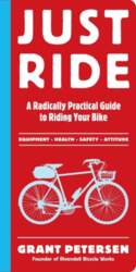 Just Ride: A Radically Practical Guide