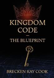 Kingdom Code: The Blueprint