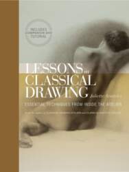 Lessons in Classical Drawing: Essential Techniques