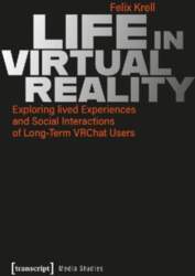 Life in Virtual Reality: Exploring lived