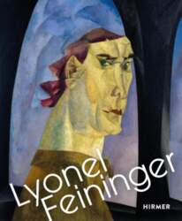 Lyonel Feininger: Retrospective