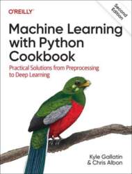 Machine Learning with Python Cookbook: Practical
