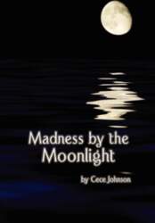 Madness By The Moonlight