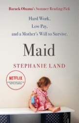 Maid: Hard Work, Low Pay, and