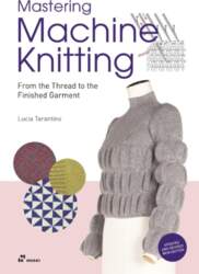 Mastering Machine Knitting: From the Thread