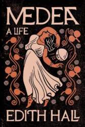 Medea: A Life