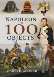 Napoleon in 100 Objects