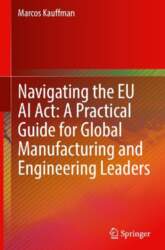Navigating the EU AI Act: A