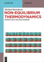 Non-Equilibrium Thermodynamics: Entropy, Heat and Mass