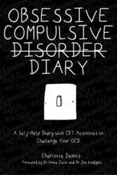 Obsessive Compulsive Disorder Diary: A Self-Help