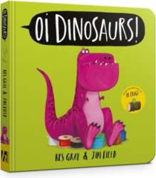 Oi Dinosaurs! Board Book