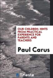Our children: hints from practical experience