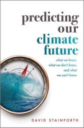 Predicting Our Climate Future: What We