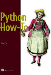 Python How-To: 63 Techniques to Improve
