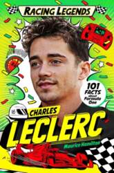 Racing Legends: Charles Leclerc: 101 Facts